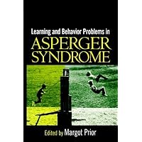 Learning and Behavior Problems in Asperger Syndrome Learning and Behavior Problems in Asperger Syndrome Hardcover Paperback