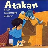 Atakan Geceyi Anneannesiyle Geçiriyor: Karakter Egitimi. Translated by Seda Darcan Çiftçi Atakan Geceyi Anneannesiyle Geçiriyor: Karakter Egitimi. Translated by Seda Darcan Çiftçi Hardcover Paperback