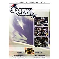 The 2003 New England Patriots: 3 Games to Glory II The 2003 New England Patriots: 3 Games to Glory II DVD