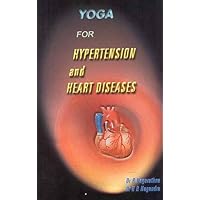 YOGA FOR HYPERTENSION AND HEART DISEASES YOGA FOR HYPERTENSION AND HEART DISEASES Paperback