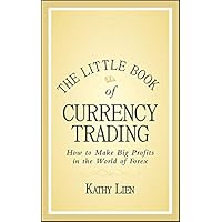 The Little Book of Currency Trading: How to Make Big Profits in the World of Forex (Little Books. Big Profits 30) The Little Book of Currency Trading: How to Make Big Profits in the World of Forex (Little Books. Big Profits 30) Hardcover Kindle Audible Audiobook Audio CD