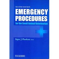 Emergency Procedures for the Small Animal Veterinarian Emergency Procedures for the Small Animal Veterinarian Paperback