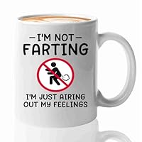 Fart Sarcastic Jokes Coffee Mug 11oz White -Im not farting - Dad Farts Sarcastic Gag Sarcasm Adult Rude Saying Papa