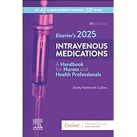 Elsevier’s 2025 Intravenous Medications: A Handbook for Nurses and Health Professionals