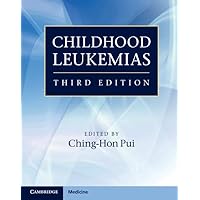 Childhood Leukemias (Cambridge Medicine (Hardcover))