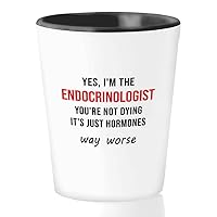 Endocrinologist Shot Glass 1.5oz - Just Hormones - Funny Endocrinologist Appreciation Endocryne System Job Student Graduation Specializes in Harmones