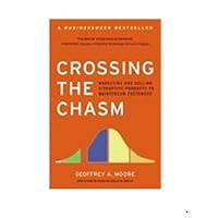 Crossing the Chasm: Marketing and Selling High-Tech Products to Mainstream Customers (Collins Business Essentials) Crossing the Chasm: Marketing and Selling High-Tech Products to Mainstream Customers (Collins Business Essentials) Audible Audiobook Paperback Kindle