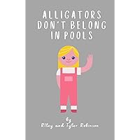 Alligators Don't Belong in Pools: A story about finding your way home