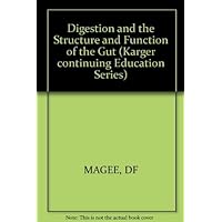 Digestion and the Structure and Function of the Gut (Karger Continuing Education Series)