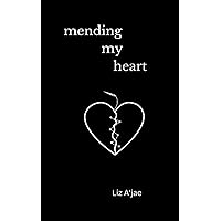 Mending My Heart Mending My Heart Paperback Kindle