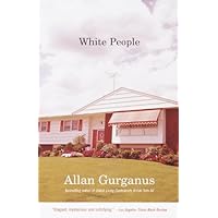 White People (Vintage Contemporaries) White People (Vintage Contemporaries) Kindle Paperback Hardcover Mass Market Paperback Audio, Cassette