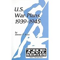 U.S. War Plans, 1939-1945 (The Anvil Series) U.S. War Plans, 1939-1945 (The Anvil Series) Paperback