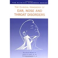 Clinical Handbook of Ear, Nose and Throat Disorders (Clinical Handbook Series) Clinical Handbook of Ear, Nose and Throat Disorders (Clinical Handbook Series) Paperback