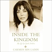 Inside the Kingdom: My Life In Saudi Arabia Inside the Kingdom: My Life In Saudi Arabia Audible Audiobook Hardcover Kindle Paperback Mass Market Paperback Audio CD
