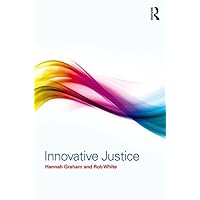 Innovative Justice Innovative Justice Kindle Hardcover Paperback