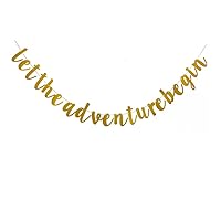 Let The Adventure Begin Banner, Gold Paper Sign for Challenge Theme Party Supplies, Moving Away/Birthday/Travel/Farewell Party/Baby Shower/Graduation/Wedding Engagement Party Decorations