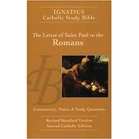 The Letter of St Paul to the Romans (Ignatius Catholic Study Bible) The Letter of St Paul to the Romans (Ignatius Catholic Study Bible) Paperback