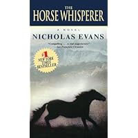 The Horse Whisperer: A Novel The Horse Whisperer: A Novel Kindle Mass Market Paperback Audible Audiobook Hardcover Paperback Preloaded Digital Audio Player