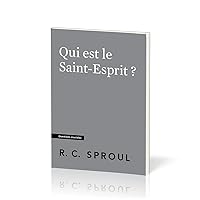 Qui est le Saint-Esprit ?: Questions cruciales (French Edition) Qui est le Saint-Esprit ?: Questions cruciales (French Edition) Paperback Kindle
