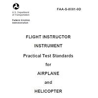 FLIGHT INSTRUCTOR INSTRUMENT Practical Test Standards for AIRPLANE and HELICOPTER, Plus 500 free US military manuals and US Army field manuals when you sample this book FLIGHT INSTRUCTOR INSTRUMENT Practical Test Standards for AIRPLANE and HELICOPTER, Plus 500 free US military manuals and US Army field manuals when you sample this book Kindle Paperback