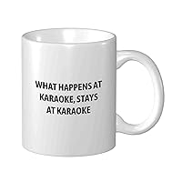 Funny Karaoke Gift What Happens At Karaoke Stays At Karaoke Mug-Travel Mugs-Dad Mugs-11 OZ-Tea Mug-Classic Drinking Cups With Handles