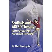 Scoliosis and ARC3D Therapy: Treating the Whole Patient