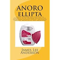 ANORO Ellipta: Treats Airflow Obstruction in Patients with Chronic Obstructive Pulmonary Disease (COPD), including Chronic Bronchitis and Emphysema