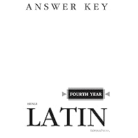 Henle Latin Fourth Year Answer Key Henle Latin Fourth Year Answer Key Paperback