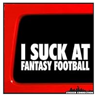 I Suck at Fantasy Football | Funny Bumper Sticker Team League Sports Vinyl Decal for Loser, Car, Truck, Window, Laptop | 3