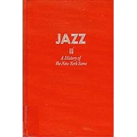Jazz: A History Of The New York Scene (The Roots of Jazz) Jazz: A History Of The New York Scene (The Roots of Jazz) Hardcover Paperback Mass Market Paperback