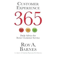 Customer Experience 365: Daily Advice For Better Customer Service Customer Experience 365: Daily Advice For Better Customer Service Paperback
