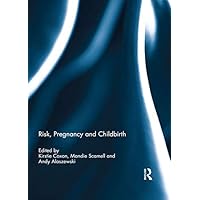 Risk, Pregnancy and Childbirth Risk, Pregnancy and Childbirth Kindle Hardcover Paperback