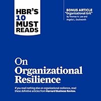 HBR's 10 Must Reads on Organizational Resilience (The HBRs 10 Must Reads Series) HBR's 10 Must Reads on Organizational Resilience (The HBRs 10 Must Reads Series) Paperback Kindle Audible Audiobook Hardcover Audio CD