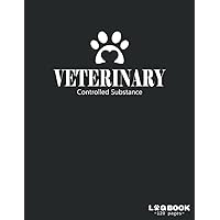 Veterinary Controlled Substance Log Book: Controlled drug register For veterinarian medicine, veterinarian assistant, Vet Receptionist & veterinary ... hospital organization |8.5 x 11 - 120 pages|