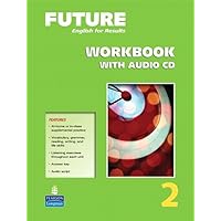 Future: English for Results, Level 2 - Workbook (Book & CD) Future: English for Results, Level 2 - Workbook (Book & CD) Paperback