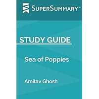 Study Guide: Sea of Poppies by Amitav Ghosh (SuperSummary)