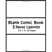 Blank Comic Book: 3 Panel Layout, Draw Your Own Comics, Templates for Comics, 8.5x11, 120 Pages Blank Comic Book: 3 Panel Layout, Draw Your Own Comics, Templates for Comics, 8.5x11, 120 Pages Paperback