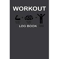 Workout Log Book: Fitness Journal for Women and Men - Workout Tracker Journal/Planner Daily Exercise Log Book to Weight Loss, Gym, Muscle Gain, Bodybuilding Progress