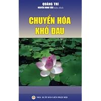 Chuyen hoa kho dau: Van dung Phat phap hoa giai cac bat on trong doi song