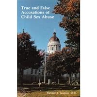 True and False Accusations of Child Sex Abuse True and False Accusations of Child Sex Abuse Hardcover