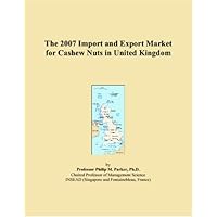 The 2007 Import and Export Market for Cashew Nuts in United Kingdom