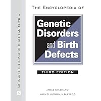 The Encyclopedia of Genetic Disorders and Birth Defects (Facts on File Library of Health & Living) The Encyclopedia of Genetic Disorders and Birth Defects (Facts on File Library of Health & Living) Hardcover