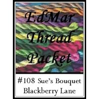 Sue's Bouquet - Blackberry Lane Brazilian Embroidery EdMar thread packet only #108