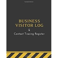 Business Visitor Log and Contact Tracing Register: Construction Stripes Black & Yellow Company Guest Book | Sign In/Out Register Designed for Contact ... Number, Email Address, Signature and more!]