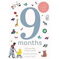 9 Months: A month by month guide to pregnancy for the family to share 9 Months: A month by month guide to pregnancy for the family to share Hardcover