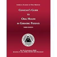 Clinician's Guide to Oral Health in Geriatric Patients, 3rd Ed Clinician's Guide to Oral Health in Geriatric Patients, 3rd Ed Paperback