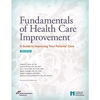 Fundamentals of Health Care Improvement: A Guide to Improving Your Patients' Care, Third Edition (Soft Cover)