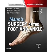 Mann’s Surgery of the Foot and Ankle, 2-Volume Set: Expert Consult: Online and Print (Coughlin, Surgery of the Foot and Ankle 2v Set) Mann’s Surgery of the Foot and Ankle, 2-Volume Set: Expert Consult: Online and Print (Coughlin, Surgery of the Foot and Ankle 2v Set) Hardcover Kindle