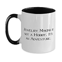 Jewelry Making is not a Hobby. It's an. Two Tone 11oz Mug, Jewelry Making Present From Friends, Beautiful Cup For Friends, Jewelry making classes, Jewelry making kits, Jewelry making supplies, DIY