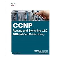 CCNP Routing and Switching V2.0 Official Cert Guide Library CCNP Routing and Switching V2.0 Official Cert Guide Library Hardcover